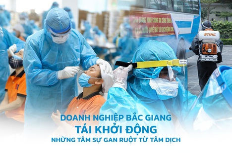 Doanh nghiệp Bắc Giang tái khởi động: Những tâm sự gan ruột từ tâm dịch