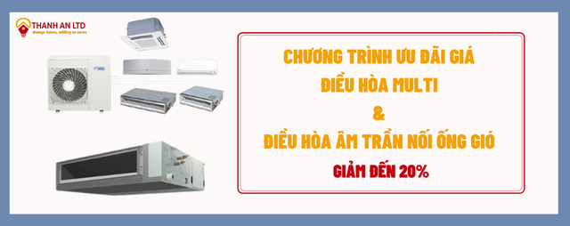 Điện máy Thành An ưu đãi giá điều hòa Multi và điều hòa âm trần nối ống gió 2021 - 1