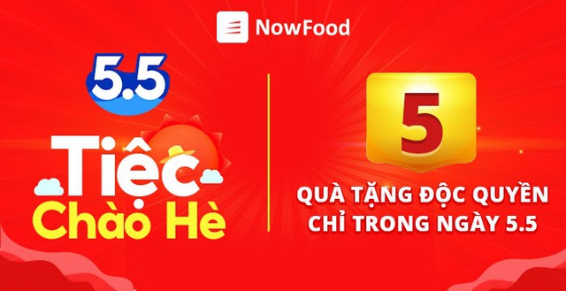 5 quà tặng ưu đãi độc quyền chỉ có trên NowFood Tiệc chào hè 5.5 - 1